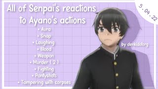 All of Senpai's Reactions to Ayano's Actions // Yandere Simulator