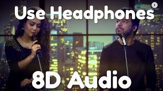 Mile Ho Tum | 8D Audio | Reprise Version | Neha Kakkar | Tony Kakkar | Fever