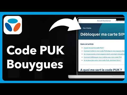 Comment avoir le code PUK Bouygues Telecom
