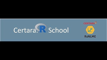 Lesson 1 of Certara.R School -  Getting Started with RsNLME.