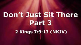 Don't Just Sit There Part 3