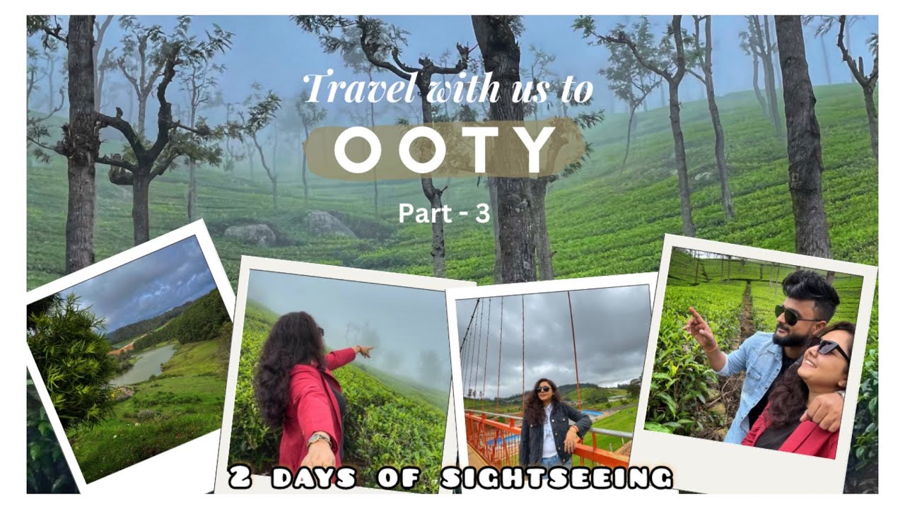 Ooty - Coonoor Travel Vlog ⛰️ - Sightseeing & more ☔️ | #ootytrip #travelvlog
