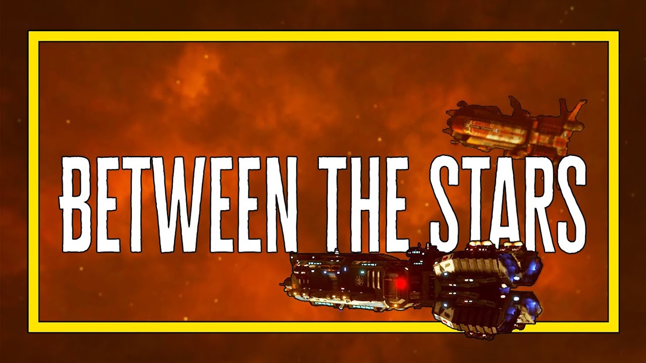 Between the Stars - Early Access - Let's Play episode 1
