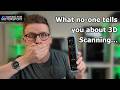 The TRUTH about 3D scanning - Watch this video before you buy a 3D scanner....