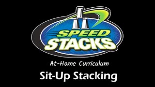 A9: Sit Up Stacking (Speed Stacks)