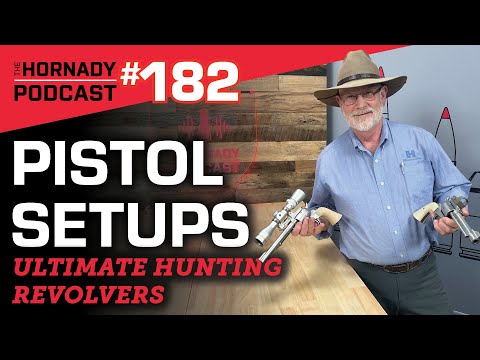 Ep. 182 - Ultimate Hunting Revolvers