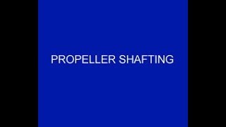 PROPELLER SHAFTING SYSTEM