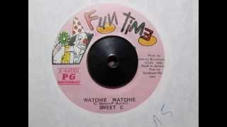 Sweet C - Watchie Watchie