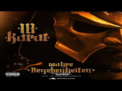 18 Karat X AK Ausserkontrolle - Wahre Begebenheiten (44388er Remix)