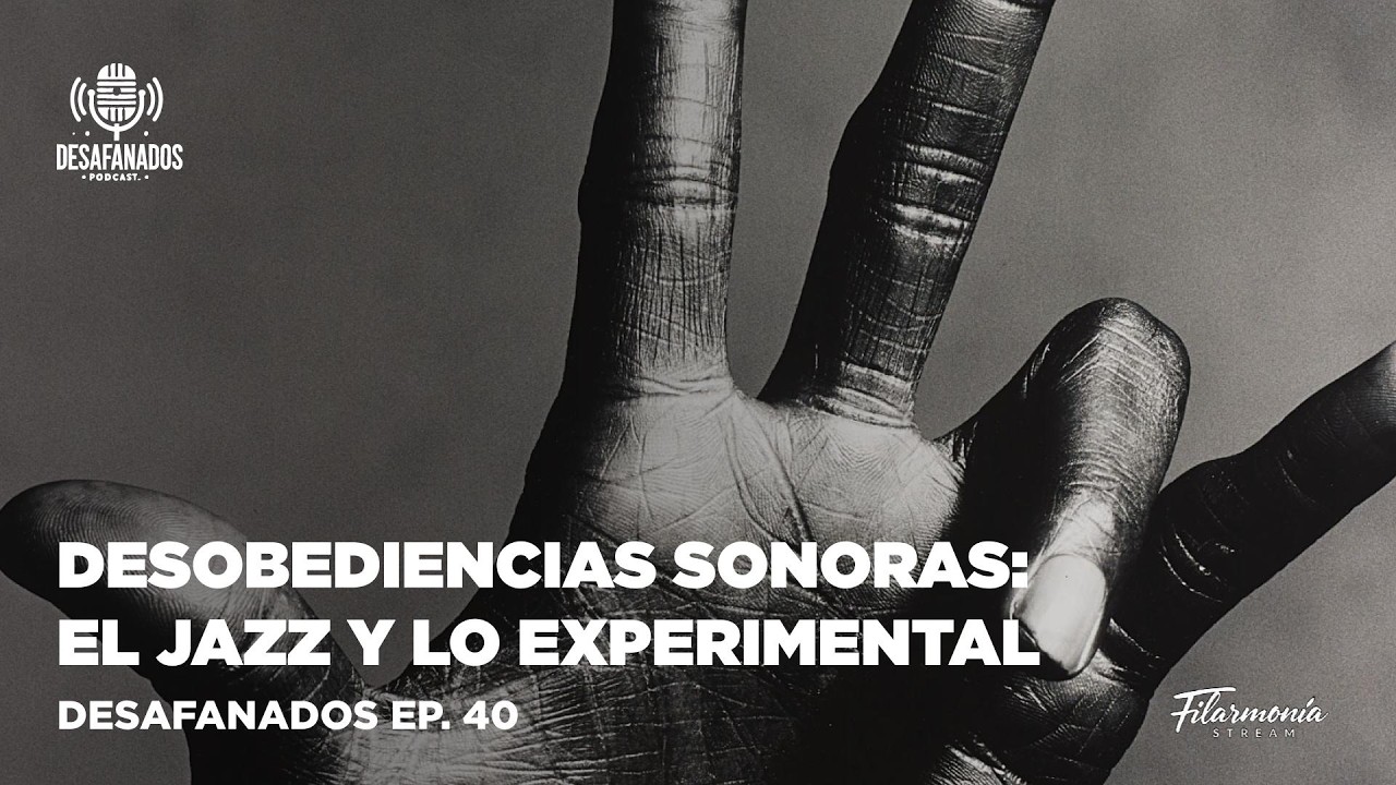 DESAFANADOS EP. 40: DESOBEDIENCIAS SONORAS