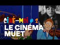 Cinmoi  le cinma muet