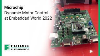 Microchip Dynamic Motor Control at Embedded World 2022