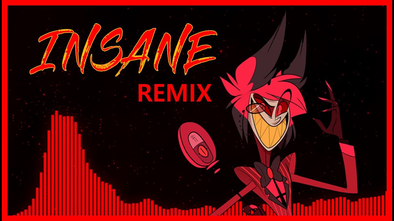 Black gryph0n,Baasik - INSANE remix (A Hazbin Hotel)