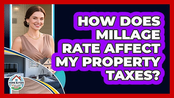 How Does Millage Rate Affect My Property Taxes?
