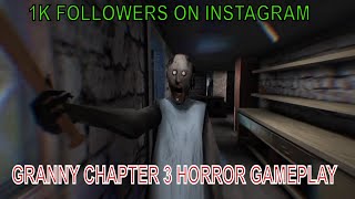 Granny Chapter 3 Horror Gameplay | 1k followers on Instagram. |ZXBASITyt#grannychapter3 #1kfollower screenshot 1