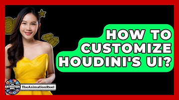 How To Customize Houdini