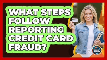 What Steps Follow Reporting Credit Card Fraud?