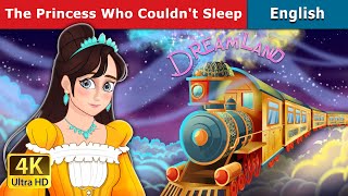 The Princess Who Couldn't Sleep | Stories for Teenagers | @EnglishFairyTales