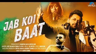 Jab koi baat bigad jaye song lyrics on screen ft : atif aslam &
shirley setia by the official kings