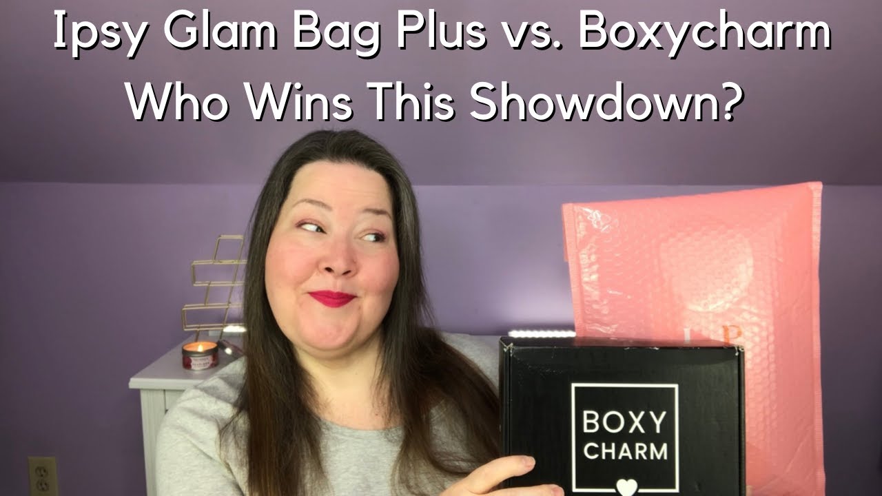 Ipsy Glam Bag Plus vs. Boxycharm Unboxing YouTube
