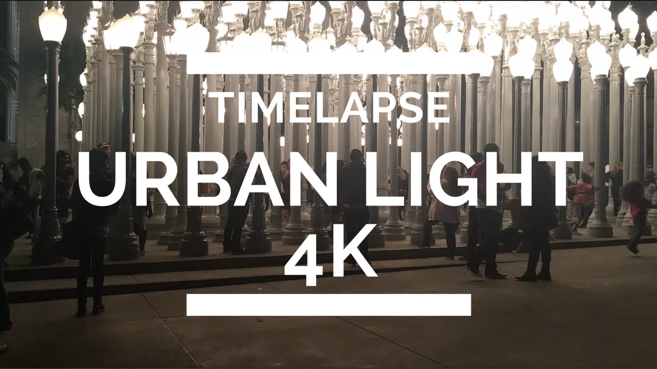 Urban Light Time Lapse 4K Los Angeles YouTube