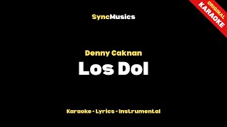 Denny Caknan - Los Dol | Karaoke - Lirik - Instrumental