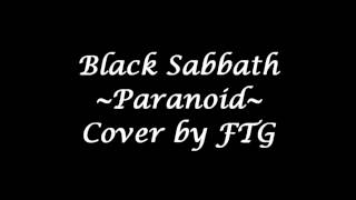 Black Sabbath - Paranoid Metal Cover by FTG