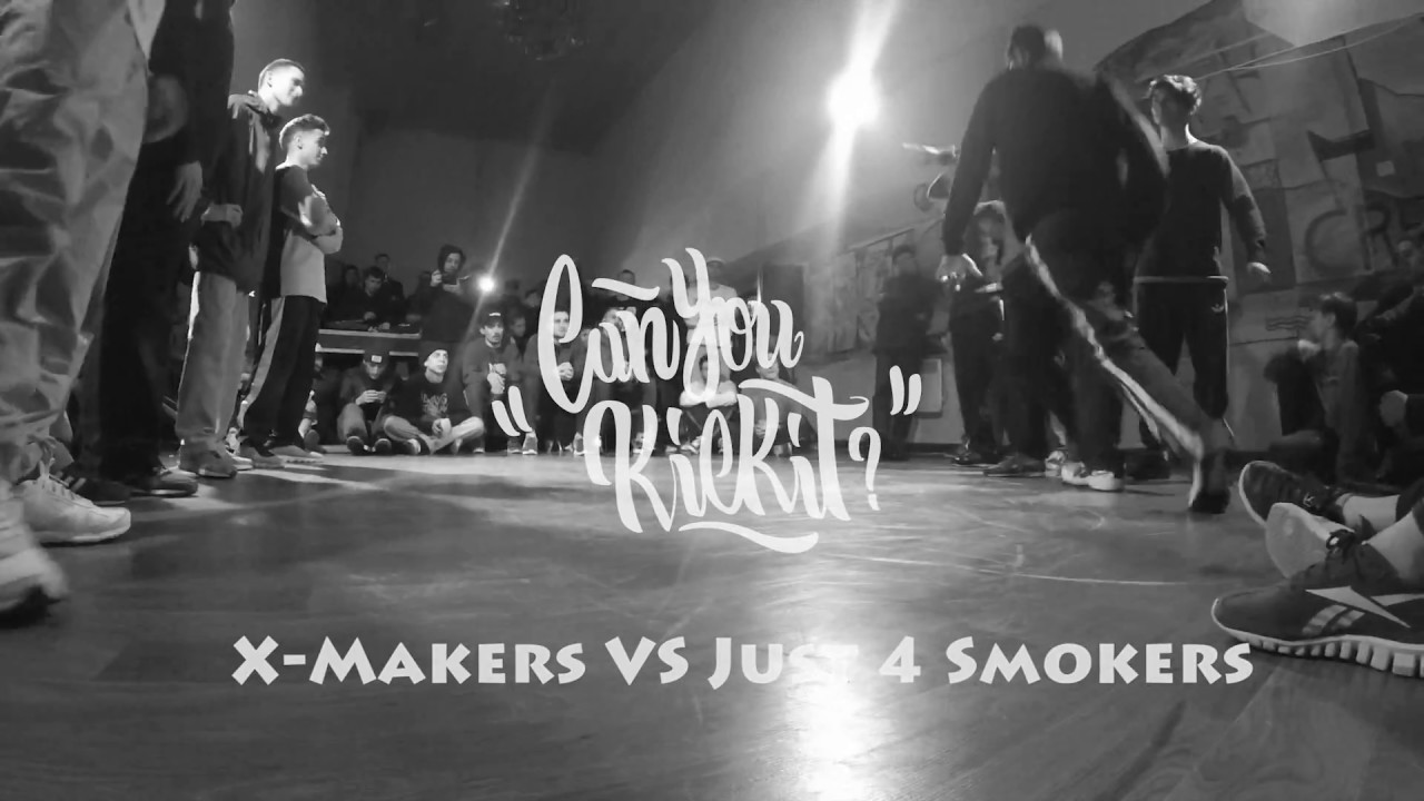 X-makers VS Just 4 Smokers | Can You Kickit 2017 | Final