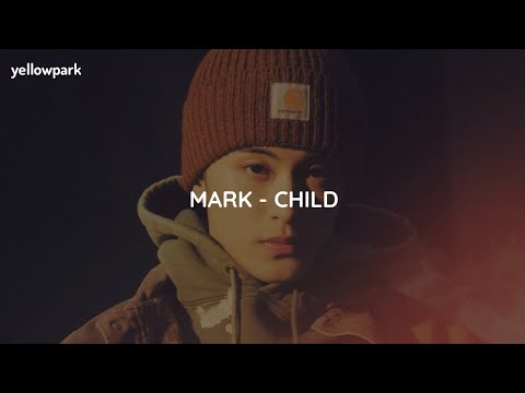 MARK - Child | Easy Lyrics