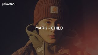 MARK - Child | Easy Lyrics