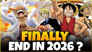 One Piece Ending Confirmed? 20252027