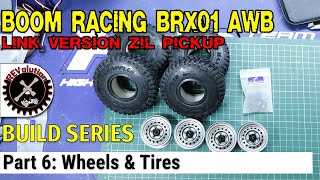 Boom Racing Brx01 Awb Link Zil Pickup Build Series - Part 6 - Wheels And Tires