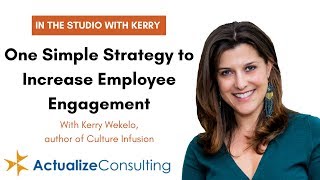 One Simple Strategy to Increase Employee Engagement || CULTURE INFUSION