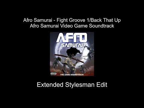 Afro Samurai Video Game Soundtrack - Afro Fight Groove 1/Back That Up (Extended Stylesman Edit)
