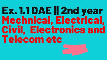 Ex. 1.1 DAE || 2nd year Mechnical, Electrical, Civil,  Electronics and Telecom etc