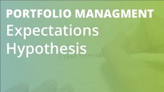 Expectations Hypothesis | Portfolio Management