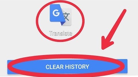 How To Clear Google Translate History in Andoird