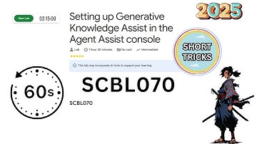 Setting up Generative Knowledge Assist in the Agent Assist console || #SCBL070 || Lab Solution