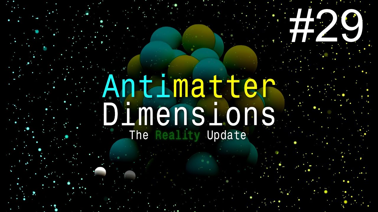 Snap Back to Reality | Antimatter Dimensions Part 29