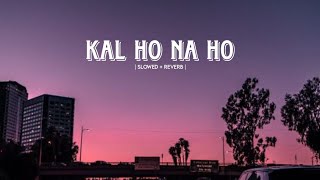 KAL HO NA HO - (LYRICS) | Sonu Nigam | Javed Akhtar | Flex Musical