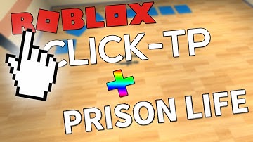 [2 IN 1] ROBLOX | CLICK-TP TOOL + PRISON LIFE V2, BRING GUN (UPDATED) (2017) (ANY GAME)