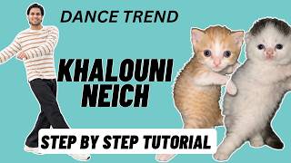 Khalouni Neich Reels Dance Trend Tutorial | Khalouni Neich Instagram Dance Trend Tutorial