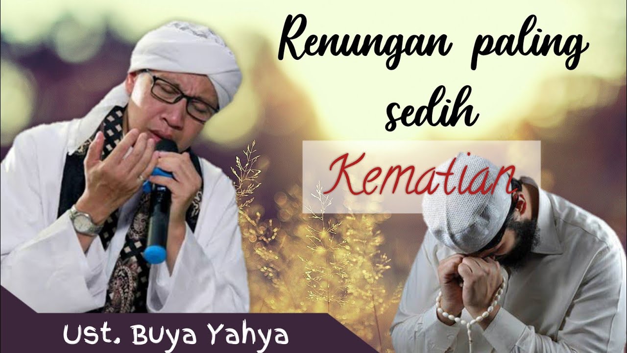 Renungan sedih banget tentang KEMATIAN | Buya Yahya