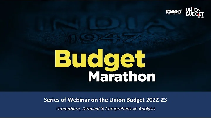 #TaxmannBudget | Budget Marathon 2022-23 | Series of Webinar on the Union Budget 2022-23