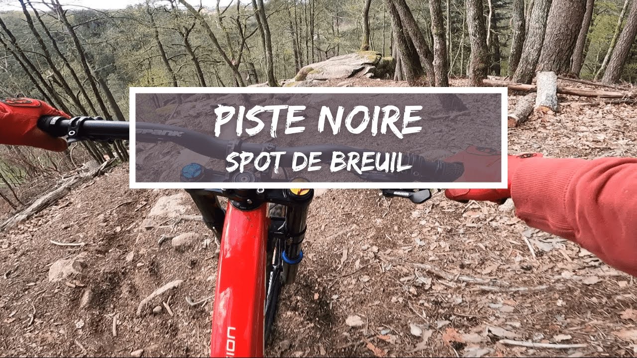 DH - MTB / Piste complète : LA NOIRE / Spot de Breuil / 2021