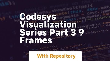 codesys visualization series part 3 9 frames