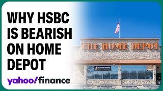 Why HSBC is bearish on Home Depot stock