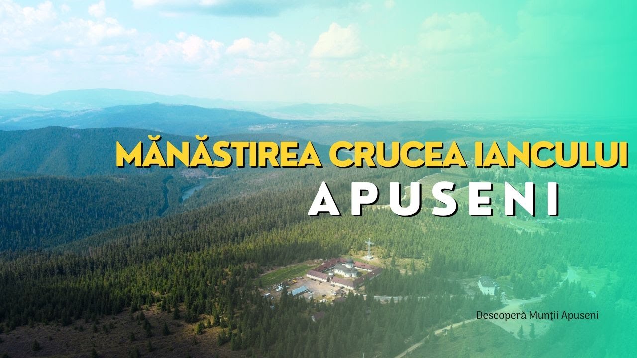APUSENI || Manastirea Cruce Iancului | Mărișel