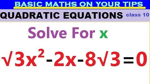 Solve for x: √3x²-2x-8√3=0 #class10 #quadraticequation