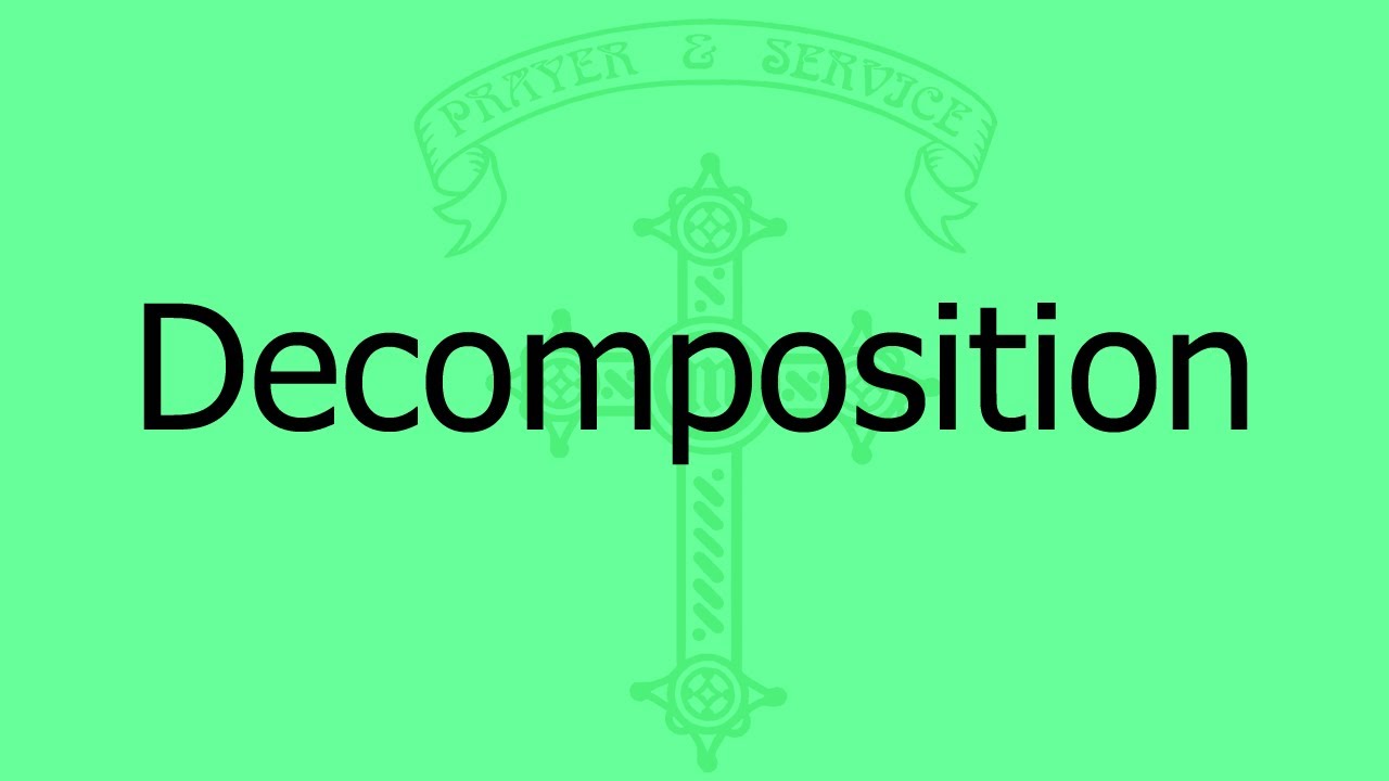 What Is Decomposition YouTube